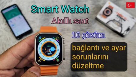 Akıllı Saat Senkronizasyon Sorunları ve Çözümleri